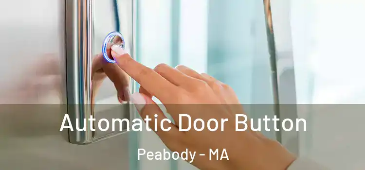 Automatic Door Button Peabody - MA