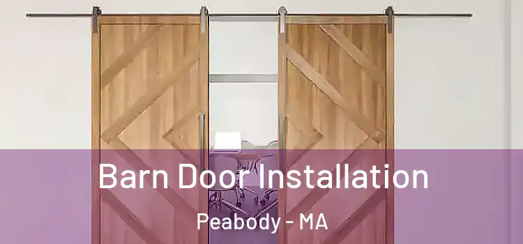 Barn Door Installation Peabody - MA