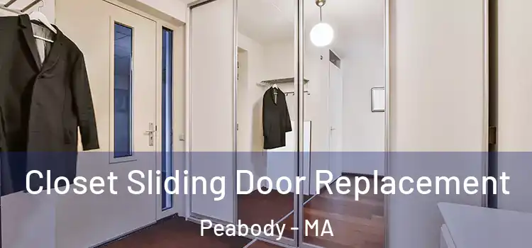 Closet Sliding Door Replacement Peabody - MA