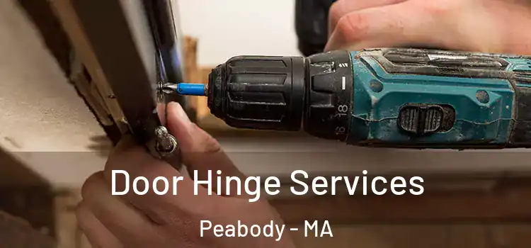 Door Hinge Services Peabody - MA