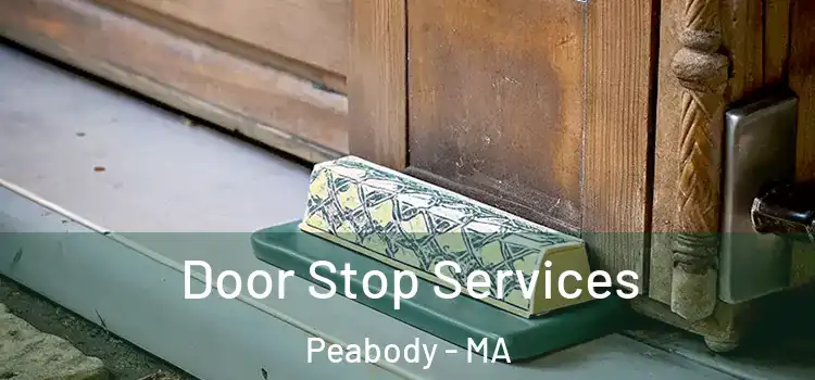 Door Stop Services Peabody - MA