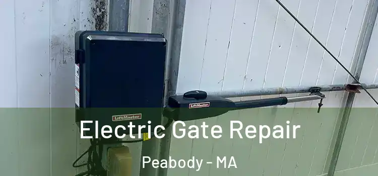Electric Gate Repair Peabody - MA
