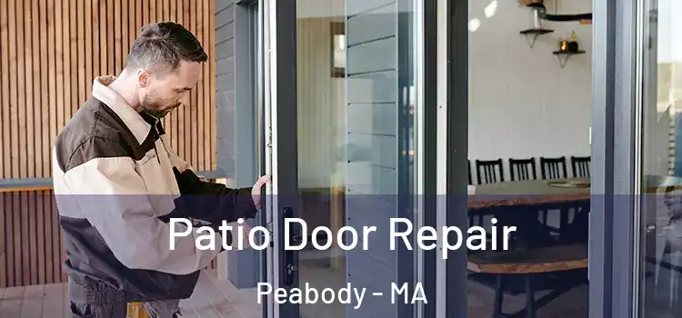  Patio Door Repair Peabody - MA