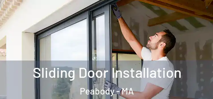 Sliding Door Installation Peabody - MA
