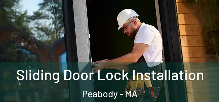 Sliding Door Lock Installation Peabody - MA